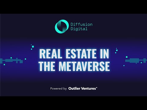 What Is the Future of Real estate in the Metaverse? Diffusion Digital