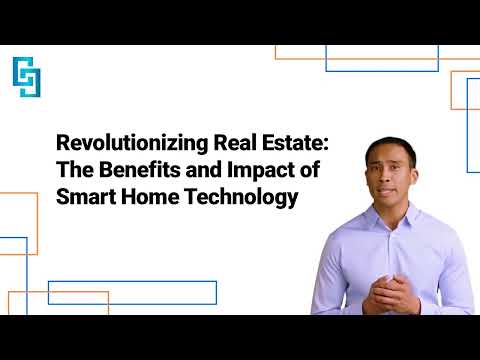 Revolutionizing Real Estate The Benefits and Impact of Smart Home Technology