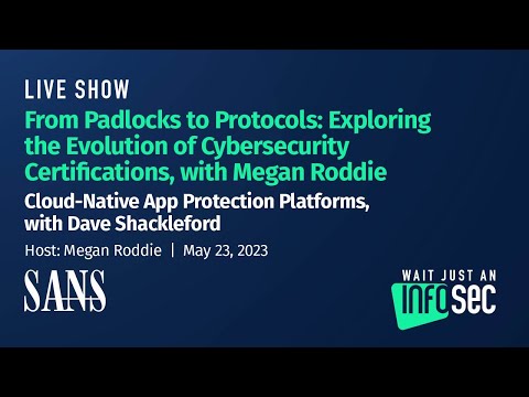 Exploring the Evolution of Cybersecurity Certifications, with Megan Roddie | May 23, 2023