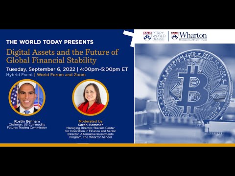 Digital Assets and the Future of Global Financial Stability with Rostin Behnam and Sarah Hammer