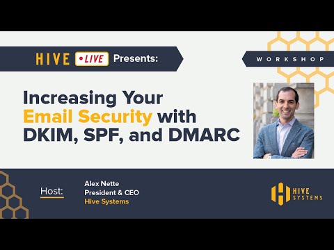 Increasing Your Email Security with DKIM, SPF, and DMARC