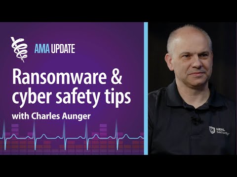 Recent cyber attacks, ransomware trends and cybersecurity threats for doctors with Charles Aunger