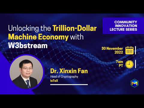 Unlocking the Trillion-Dollar Machine Economy with W3bstream | Community Innovation Lecture Series