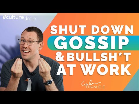 How to Shut Down Toxic Talk &amp; Gossip at Work | #culturedrop | Galen Emanuele