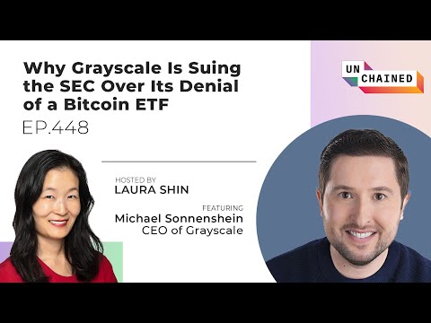 Why Grayscale Is Suing the SEC Over Its Denial of a Bitcoin ETF - Ep. 448