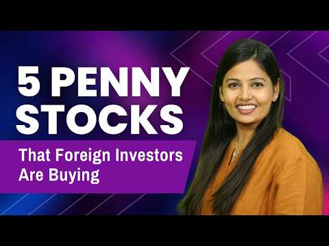 5 Penny Stocks that Foreign Investors are Buying