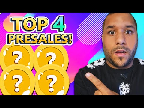 🔥 TOP 4 Presales To Get In RIGHT NOW! - That Could 10X YOUR MONEY?