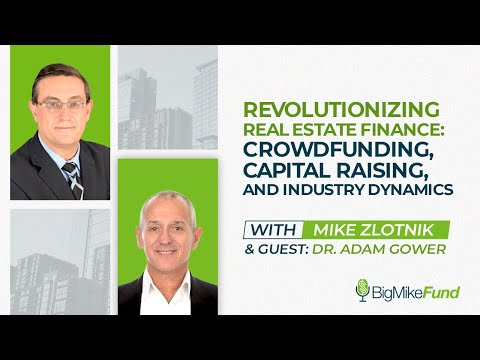 Revolutionizing Real Estate Finance: Crowdfunding, Capital Raising, and Industry Dynamics