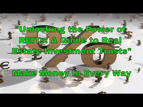 &quot;Unlocking the Power of REITs: A Guide to Real Estate Investment Trusts&quot; #investing