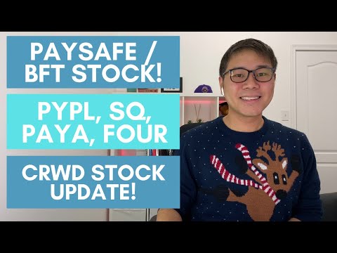 Paysafe/BFT Stock Deep Dive (BFT, PYPL, NVEI, RPAY, PAYA, FOUR, SQ valuations) &amp; CRWD Stock Update!