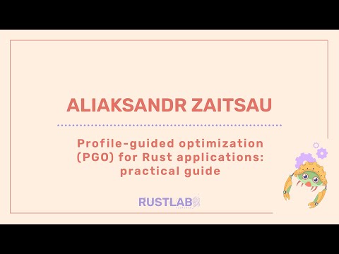 Profile-Guided Optimization (PGO) for Rust applications: Practical Guide - Aliaksandr Zaitsau