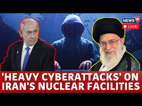 Israel-Iran Nuclear War: Iran Hit By &#039;Heavy Cyberattacks&#039; Targeting Its Nuclear Facilities | N18G