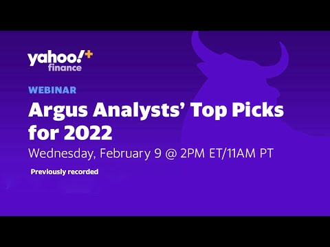 Stock Market Outlook 2022: Yahoo Finance Plus Webinar: Argus Analysts&#039;s top picks for 2022