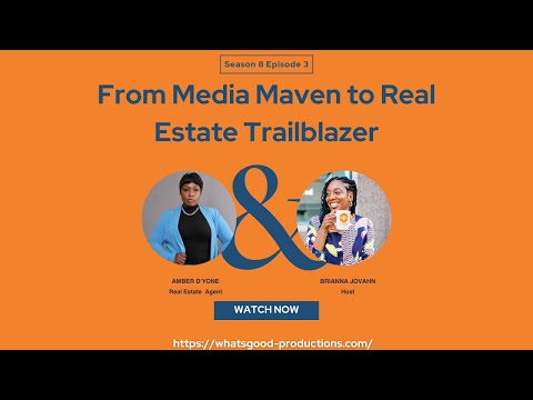 From Media Maven to Real Estate Trailblazer with Amber D&#039;Yone