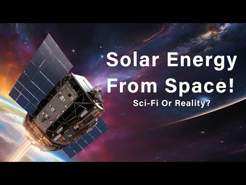 Space-Based Solar Power | Unlocking the Future of Energy 🌞🚀