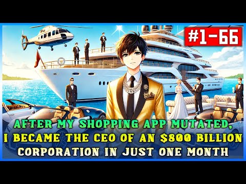 After My Shopping App Mutated, I Became the CEO of an $800 Billion Corporation in Just One Month!