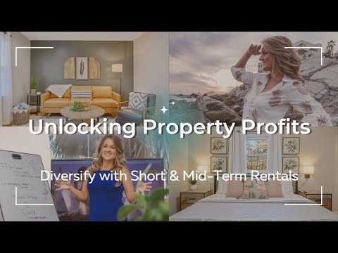 Unlocking Property Profits 2023:Mastering Short &amp;Mid-Term Rentals:Ultimate Portfolio Diversification