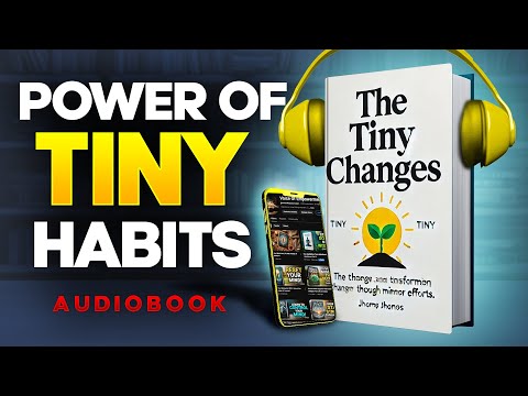 The Power Of Tiny Changes | Small Habits Big Results