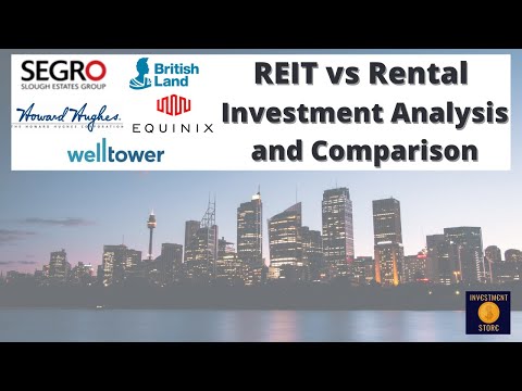 Analyzing REITs [HHC, SEGRO, Equinix, Welltower and British Land] and Rental Properties - Who wins?