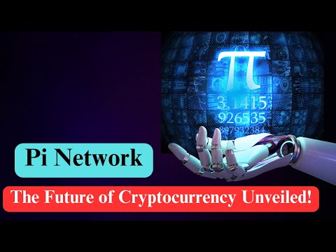 Pi Network: The Future of Cryptocurrency Unveiled!