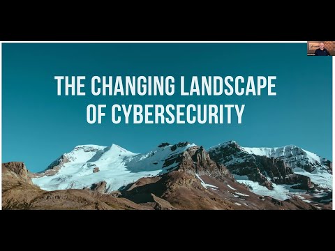 The Changing Landscape of Cybersecurity Webinar