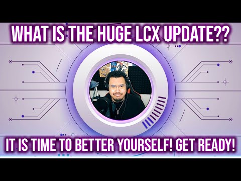 LCX ANNOUNCES HUGE UPDATE! | IT&#039;S TIME TO BETTER YOURSELF + EPIC RANTS